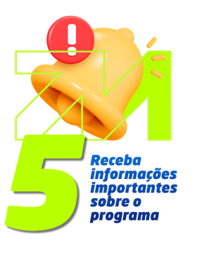 Passo 5 - Receba informações importantes sobre o programa